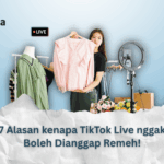 7 Alasan kenapa TikTok Live nggak Boleh Dianggap Remeh!