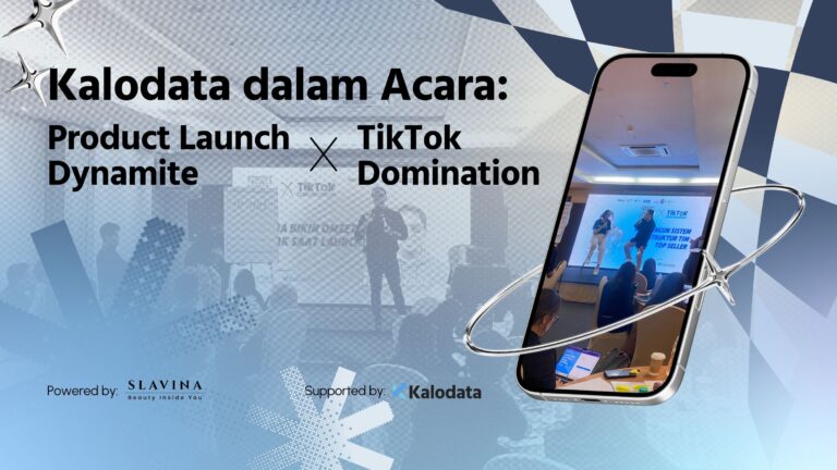 Kalodata dalam Acara Product Launch Dynamite x TikTok Domination
