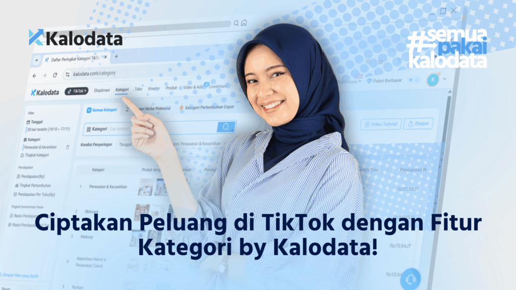 Ciptakan Peluang di TikTok dengan Fitur Kategori by Kalodata