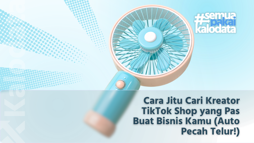 cara jitu cari kreator sesuai kategori bisnis tiktok shop